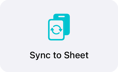Sync to Sheet tile on the home screen